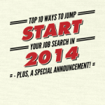 Top 10 Ways to Jumpstart Your Job Search in 2014 – Plus, A Special Announcement!